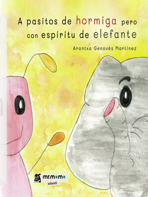 cover image of A pasitos de hormiga pero con espíritu de elefante